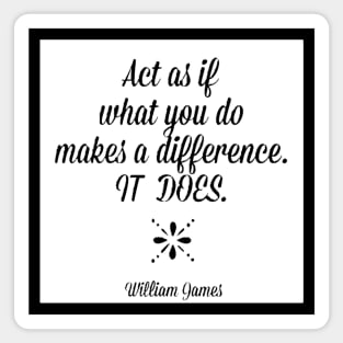 Act as if what you do makes a difference Sticker